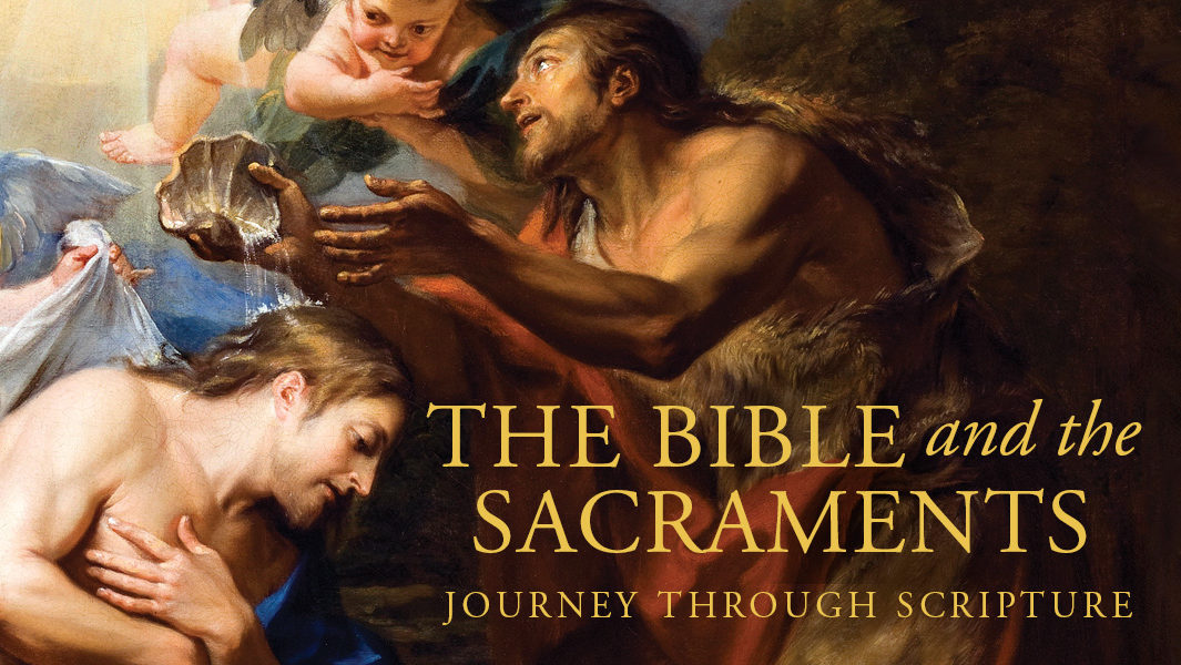 The Bible and The Sacraments