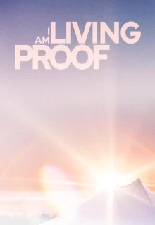 I Am Living Proof