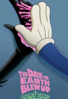 The Day the Earth Blew Up- A Looney Tunes Movie